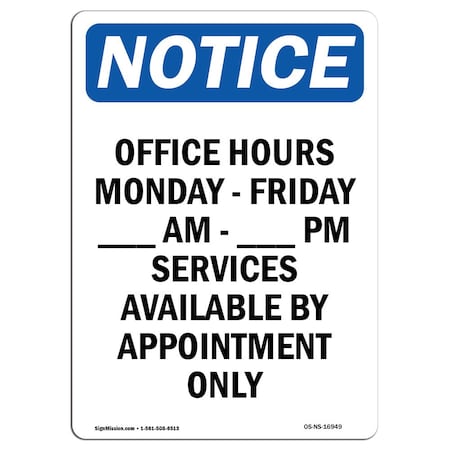 Signmission OSHA Sign, Office Hours Monday, Friday _, 24in X 18in Rigid Plastic, 18" W, 24" H, Portrait OS-NS-P-1824-V-16949